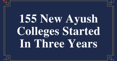 155 New Ayush Colleges Started In Three Years