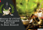 Ministry Of AYUSH Signs Memorandum With CSIR To Boost Research