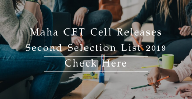 Maha CET Cell Releases Second Selection List 2019 | Check Here
