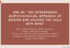 CME on  "An Interspersed Biopsychosocial Approach Of Raising And Helping The Child With ADHD"