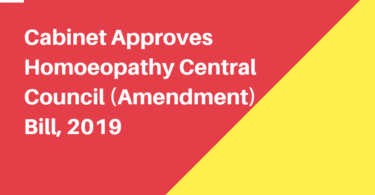 Cabinet Approves Homoeopathy Central Council (Amendment) Bill, 2019