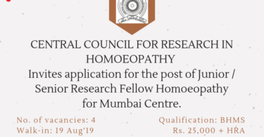 Central Council for Research in Homoeopathy invites application for the post of Junior _ Senior Research Fellow Homoeopathy for Mumbai Centre.