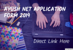AYUSH NET Application Form 2019 | Direct Link Here