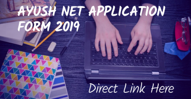 AYUSH NET Application Form 2019 | Direct Link Here