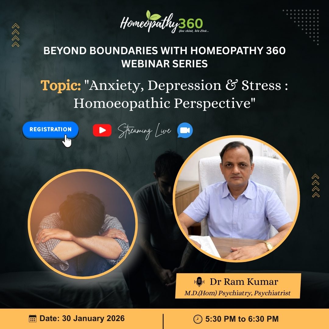 Join Upcoming webinar Dr Ram Kumar on Anxiety, Depression & Stress : Homoeopathic Perspective
