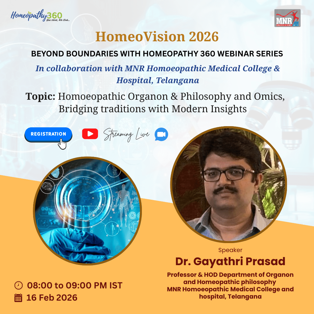 Join us for the Upcoming webinar with Dr. Gayathri Prasad  to explore Homoeopathic Organon & Philosophy and Omics, Bridging traditions with Modern Insights.