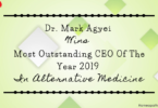 Dr. Mark Agyei Wins Most Outstanding CEO Of The Year 2019 In Alternative Medicine