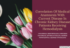 Correlation Of Medical Anamnesis With Current Disease In Chronic Kidney Disease Patients Receiving Hemodialysis