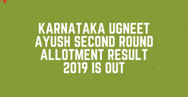 Karnataka UGNEET AYUSH Second Round Allotment Result 2019 Is Out