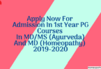 Apply Now For Admission In 1st Year PG Courses In MD/MS (Ayurveda) And MD (Homeopathy) 2019-2020