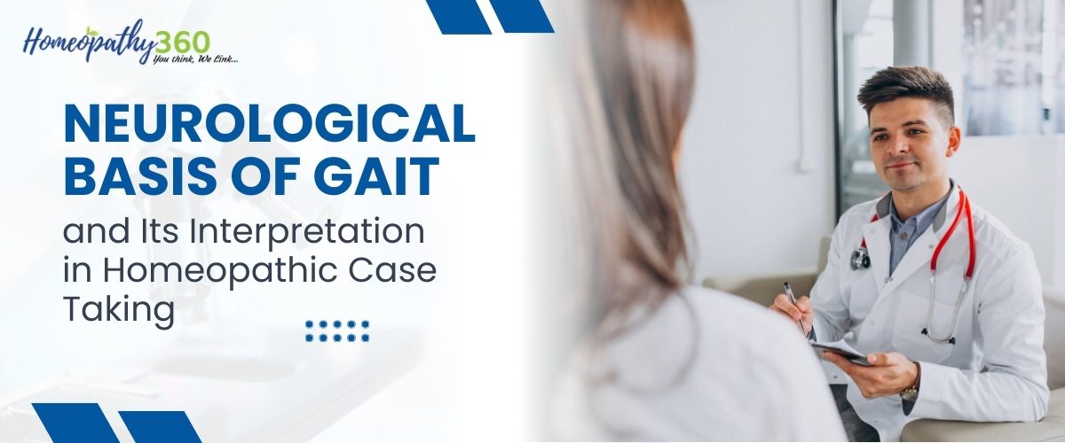 Neurological Basis of Gait and Its Interpretation in Homeopathic Case Taking