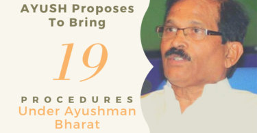 AYUSH Proposes To Bring 19 Procedures Under Ayushman Bharat