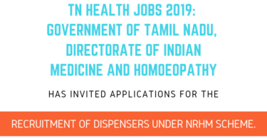 TN Health Jobs 2019_ Government of Tamil Nadu, Directorate of Indian Medicine and Homoeopathy has invited applications for the recruitment of Dispensers under NRHM scheme.