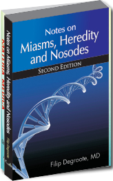 NOTES ON MIASM, HEREDITY AND NOSODES – Filip Degroote